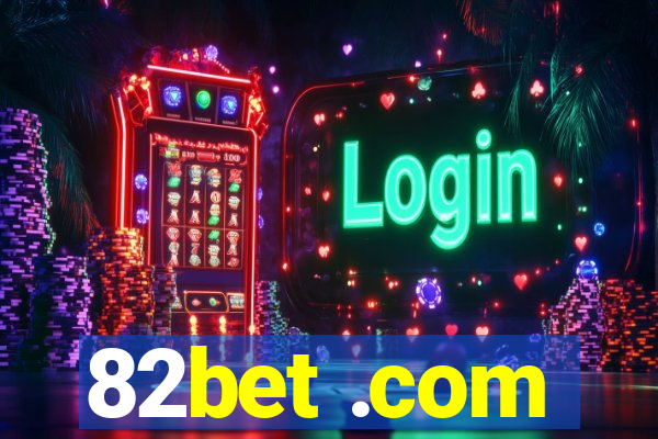 82bet .com